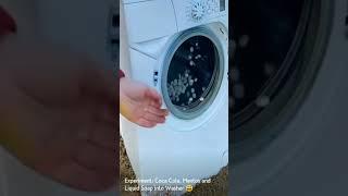 Experiment:coca cola, Mentos and Liquid Soap into Washer