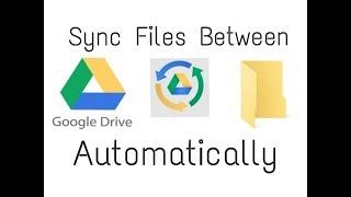 How to sync files in between computer and Google drive Automatically