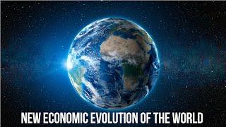 New Economic Evolution of the World