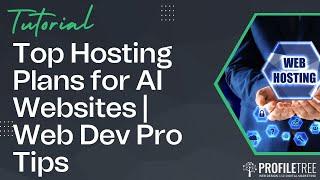 Top Hosting Plans for AI Websites | AI | Hosting | AI Websites | Web Dev Pro Tips