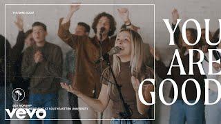 SEU Worship, Chelsea Plank - You Are Good (Official Live Video)