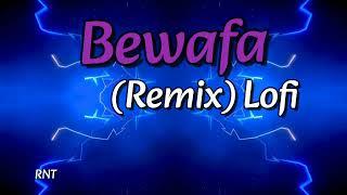 Bewafa -|(Slowed+Reverb)|_Lofi Remix Song 2023