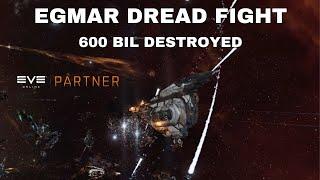 EVE Online 600 Bil Dread Brawl in Egmar