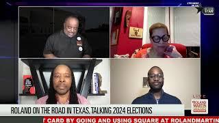 Roland On The Road in Texas Talking 2024 Elections,VP Harris Campaign Tour,Central Park 5 Sue Trump