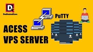 How to  Access VPS Server Using Putty (SSH) : Dedicated Core