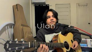 Ulan - Hezekiah Version (Cover) Ulan by Cueshe.