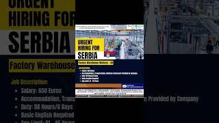 Unskilled Factory Worker for Serbia,  Salary 1 lakh / month , visa in 1 months