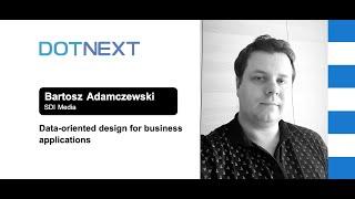 Bartosz Adamczewski — Data-oriented design for business applications