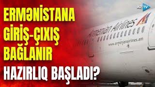 Ermənistan bütün uçuşları TƏCİLİ DAYANDIRDI: apreldə hərbi toqquşma? – İDDİALAR gücləndi