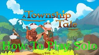 A Township Tale: How to Play Solo