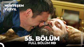 Muhteşem Yüzyıl - 55.Bölüm (HD)