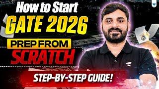 How to Start GATE 2026 Prep from Scratch? | Step-by-Step Guide!