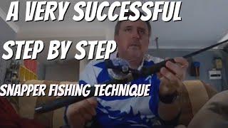 Step by step Snapper fishing technique