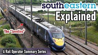 Southeastern EXPLAINED - A Rail Operator Summary