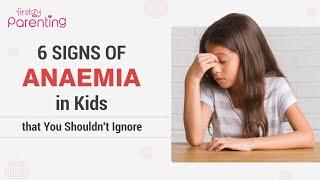 Anemia In Children -  Causes, Symptoms and Treatment