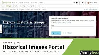 The Family Search Historical Images Portal: A Quick Tour