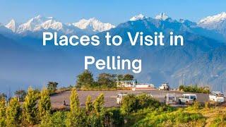 Places to visit in Pelling | pelling travel guide |  Places to visit in Sikkim #pellingtour