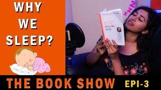 Why we Sleep | EP 03 - The Book Show | Parithabangal