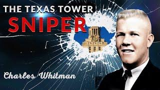 Mass Murderer Documentary: Charles Whitman (The Texas Tower Sniper)