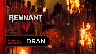 Remnant 2 - The World of Losomn: Dran