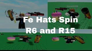 Roblox Fe Script Showcase |Fe hats spin|R6 and R15