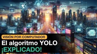 YOLO (detección de objetos) ¡EXPLICADO!