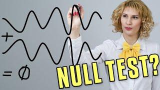 #110 - ▶️  What is the "NULL TEST"? [Tutorial ENGLISH]