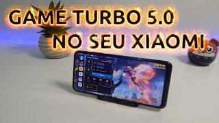 ATIVANDO O NOVO GAME TURBO 5 0 NO SEU XIAOMI