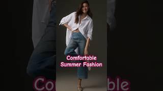 Classic Comfortable Summer Fashion #style #fashionover40 #summerfashion #comfortablefashion #fashion