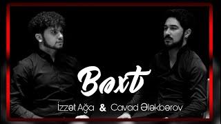 Izzet Aga & Cavad Alekberov - BEXT | 2022