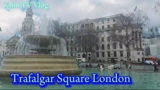 Trafalgar Square London || fountain  || tourism || zaini Tv Vlog || London fountain