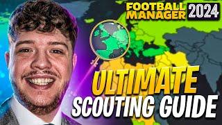 The Ultimate Scouting Guide To Football Manager 2024!