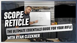 Which Scope Reticle Is Best For You? - Rifle Scope Tips with Ryan Cleckner