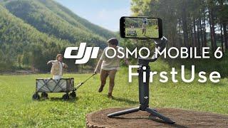 DJI Osmo Mobile 6 | First Use