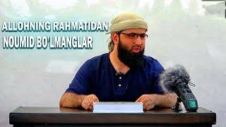 ALLOHNI RAHMATIDAN NOUMID BOL'MANGLAR || ABU SALOH USTOZ