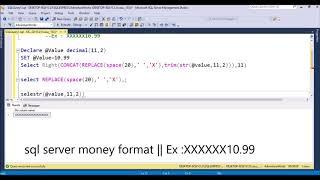 sql server money format  Ex:XXXXXX10.99