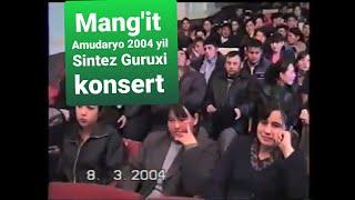 Sintez guruhi 2004 Mang'it shaxri konsert мангит янгиликлари