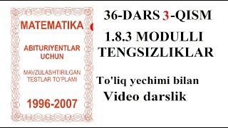 36-DARS 3-QISM 1.8.3 MODULLI TENGSIZLIKLAR, МОДУЛЛИ ТЕНГСИЗЛИКЛАР,МАТЕМАТИКА,DOSTONBOY,TV,MP4,HD