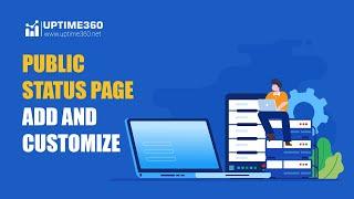 How To Add Public Status Page & Customize It.