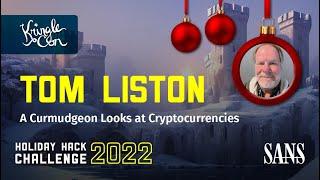 Tom Liston, A Curmudgeon Looks at Cryptocurrencies | KringleCon 2022