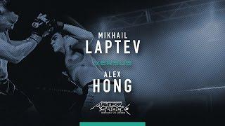 Aftershock 26: Mikhail Laptev versus Alex Hong