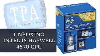 Unboxing| Intel Core i5 4570 - 4th Gen Haswell 3.2Ghz Processor