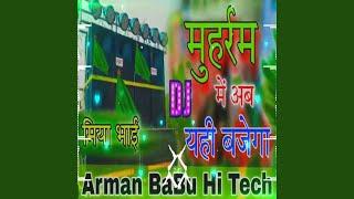 2025 Muharram khatarnak Dj Ya Ali Ya Hussain akhara hard Arman BaBu Hi Tech