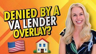 Mortgage Denial On Your VA Loan By Lenders Due To 2023 Lender Overlays?? (Here's Why) 