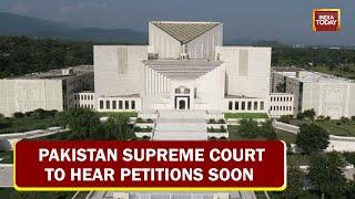 Pakistan Political Crisis Continues To Aggravate; Pakistan Supreme Court To Hear Petitions Soon