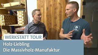 Der Duft von Massivholz | Werkstatt Tour | LIGNA.TV