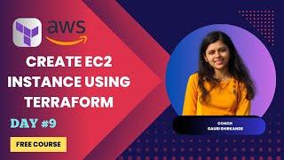 Day #9: How to create an EC2 instance using Terraform |  Creating EC2 Instance using Terraform