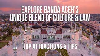 Travel To Beautiful Banda Aceh: Indonesia's Sharia Law City Your Go to Guide