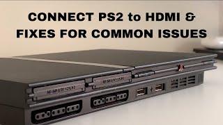 How to Connect a PS2 to HDMI TV or Monitor and How To Fix PS2 Black Screen/Common Issues!