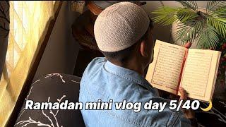 Ramadan day 5/30 mini vlog